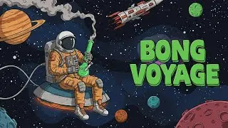 BONG VOYAGE - Psy Dub Mix (Psychill Dub, PsyDub Chill Out, Psy Dub Ambient)