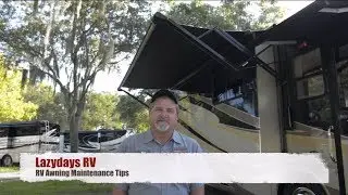 RV Awning Maintenance Tips from Lazydays RV Dealership