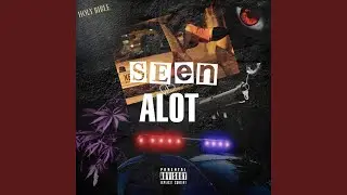 Seen Alot (feat. Thirty mil)