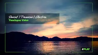 Traunsee Sonnenuntergang - Ausblick - Austria 4K