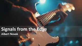 Signals From The Edge | Albert Novak | Classic Rock Music