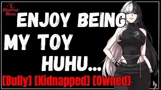 Your Bully Knocks You Out and Kidnaps You To Make You Her Toy | [Roleplay] [Bully] [Owned]