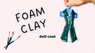 Make a Doll Coat with Foam Clay