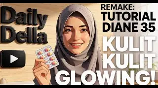 CARA BENAR MINUM PIL KB DIANE 35 UNTUK PEMULA ✨ | Remake Konten Edukasi | Daily Della