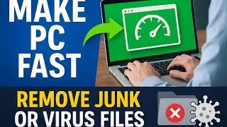 How to Remove Junk & Virus Files from Your PC &ndash; Boost Speed Fast!