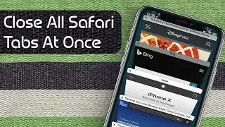 How To Close All Safari Tabs at Once in iOS 12 on iPhone or iPad