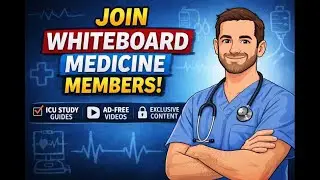 Присоединяйтесь к сообществу Whiteboard Medicine | Видео по неотложной и интенсивной терапии, уче...