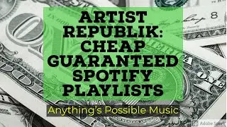 #15 - Artist Republik: Cheap Guaranteed Spotify Playlists