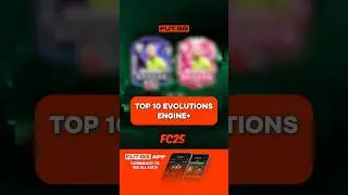 Top 10 Engine+ Evolutions on FUTGG #FC25 #EAFC