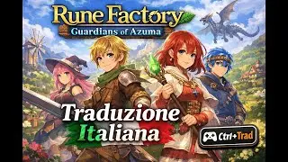 Rune Factory: Guardians of Azuma + DLC  Story of Seasons v1.1.1 - TRADUZIONE  ITALIANA