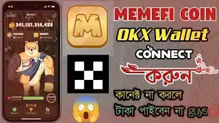 OKX apps-এর সাথে কিভাবে আপনারা memefi coin কানেক্ট করবেন _ Rakib technical 54k