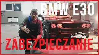 ZABEZPIECZANIE BMWE30 - część 5