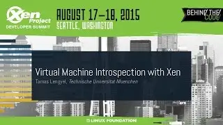 XPDS15 - Virtual Machine Introspection with Xen 0821
