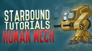 Starbound Tutorials - Tech - How To Get The Human Mech!!