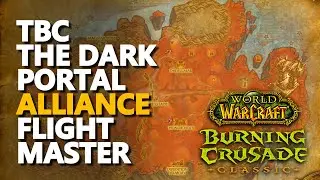 The Dark Portal Flight Master Location WoW TBC Alliance