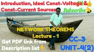 Introduction, Ideal Constant-Voltage & Constant-Current Sources (CC-3 UNIT-4(2) Lec-1)