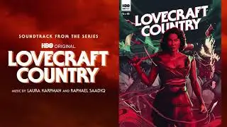 Lovecraft Country Official Soundtrack | Paddy Wagon Talk &ndash; Laura Karpman & Raphael Saadiq