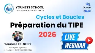 TIPE 2026 : CYCLES BOUCLES Formation TIPE Facile by YOUNESS SCHOOL : Encadrement de A &agrave; Z