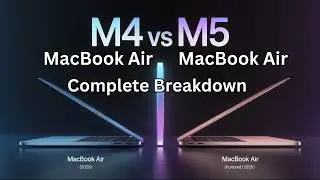M4 MacBook Air vs M5 MacBook Air &ndash; Buy Now or Wait? (Complete Breakdown)