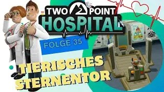 Two Point Hospital #035 Tierisches Sternentor