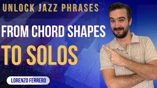 How to Turn Chord Shapes Into Solos (Jazz Improv Tutorial)