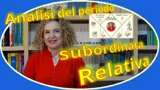 Subordinata RELATIVA – Analisi del periodo lez.15