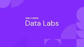 Kin + Carta Data Labs | Data As a Product Mindset