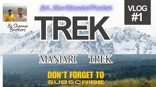 Maniari Trek Jol, Una , Himachal Pradesh    #travelvlog #trekking #vlog 