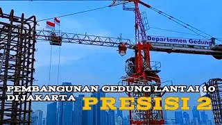 PEMBANGUNAN GEDUNG LANTAI 10 || PRESISI 2 || ADHI KARYA || DEPARTEMENT GEDUNG || Part (9)