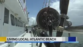 Living Local: Atlantic Beach and Capt. Stacy Fishing Center