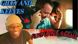 Gilly and Keeves - Airplane Scene [Reaction]