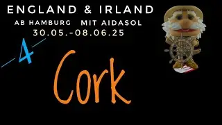 England & Irland ab Hamburg mit AIDAsol Teil 04 Cork 2025.06.03