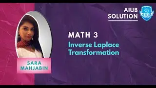 Inverse Laplace transformation | Math 3 | AIUB SOLUTION