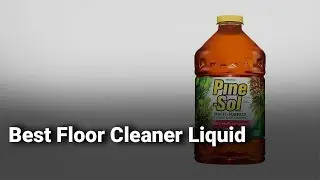 Best Floor Cleaner Liquid