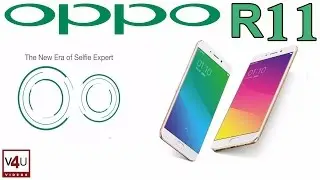 Oppo R11 Specifications, Price, Release Date, Features, Review with DUAL 16MP CAMERAS!!