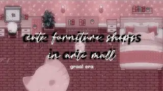 cute furniture shops in arte mall | Graal Era