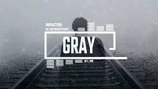 Piano Sad Dramatic Cinematic by Infraction [No Copyright Music] / Gray