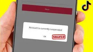 Account is Currently Suspended TikTok / 2024 / Fix