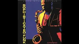 John Stubblefield - Sophisticated Funk  - 1990