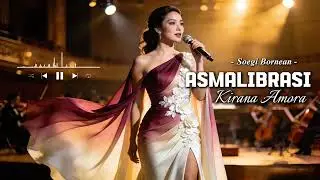 Asmalibrasi – Soegi Bornean | Musik Akustik Romantis Penuh Makna | Cover Kirana Amora