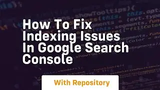 how to fix indexing issues in google search console