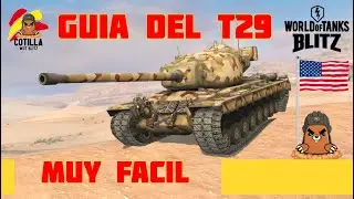How to use the T29 in World of Tanks Blitz (Spanish) - T29 WoT Blitz Guide | T29 Review | The Bes...
