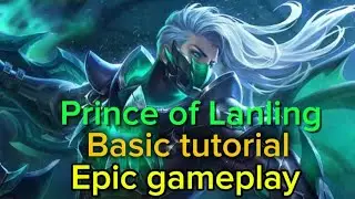 Honor of Kings Basic tutorial for hero [Prince of Lanling] Solo Gameplay Rank game Epic 60+ star