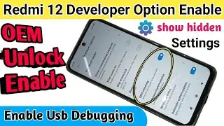 Redmi 12: включение параметра разработчика // включение отладки по USB, разблокировка OEM