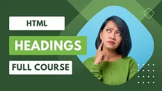 HTML Headings | HTML Fundamentals Course Video 8