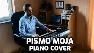 Pismo moja - Piano cover