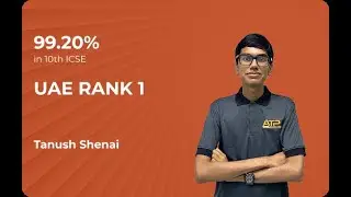 10th ICSE Success Story | UAE Rank 1 | 99.20% | Tanush Shenai
