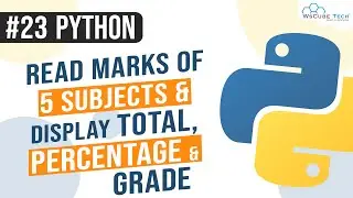 Python Program to Read Marks of 5subjects & Display Total, Percentage & grade | Python programs #23