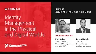 Identity Management in the Physical and Digital Worlds - Webinar Recording