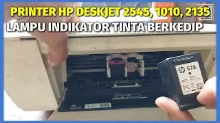Cara Memperbaiki Printer HP Deskjet 2545 Lampu Berkedip Merah